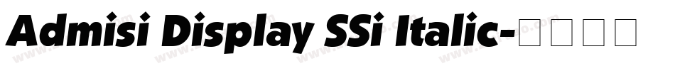 Admisi Display SSi Italic字体转换